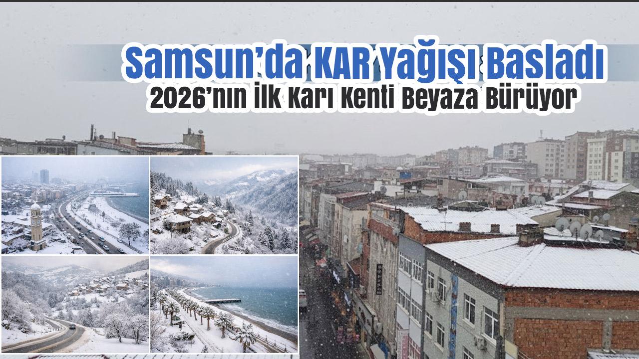 Samsun’da Kar Yağışı Başladı: 2026’nın İlk Karı Kentte