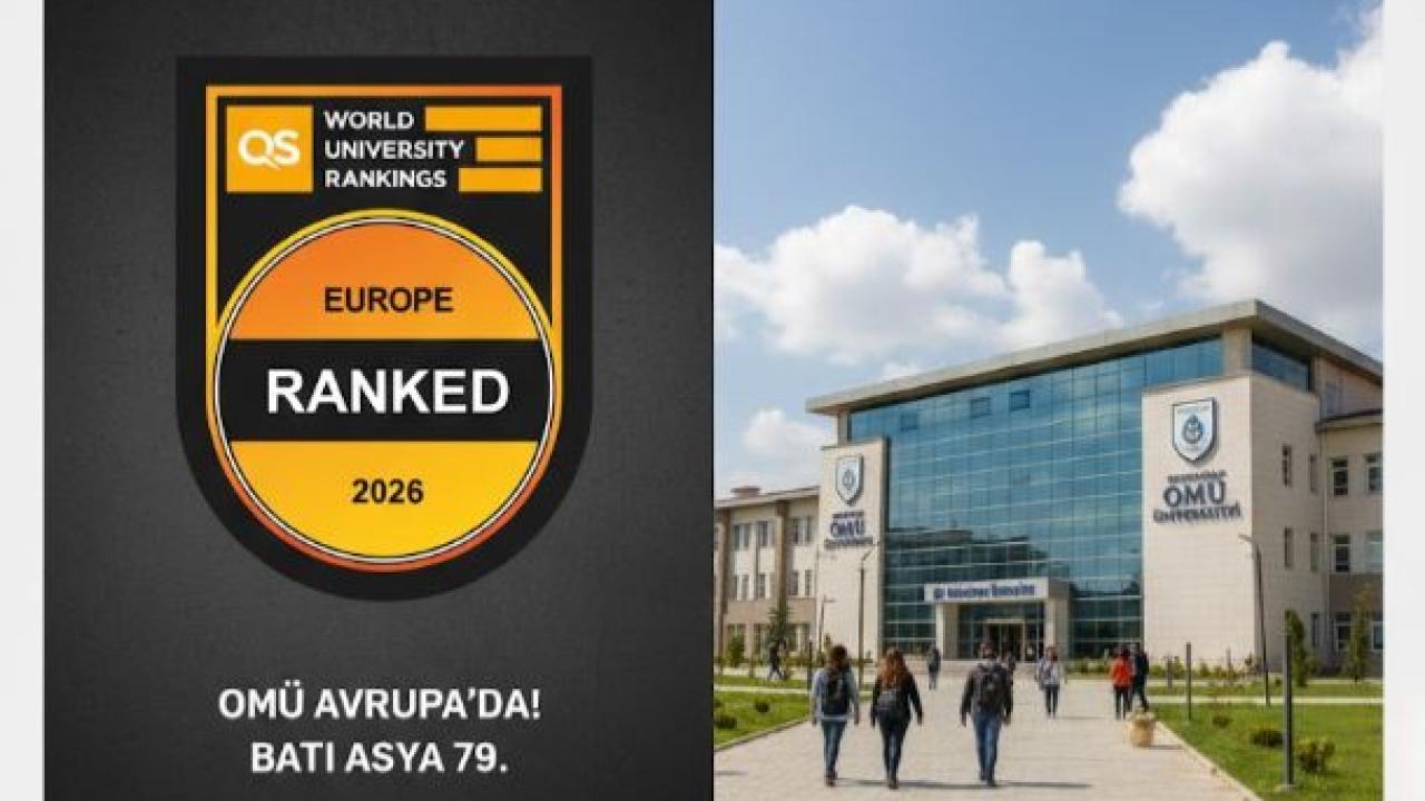 Samsun’un Gururu: OMÜ, Avrupa’nın En Saygın Üniversiteleri Arasına Adını Yazdırdı!