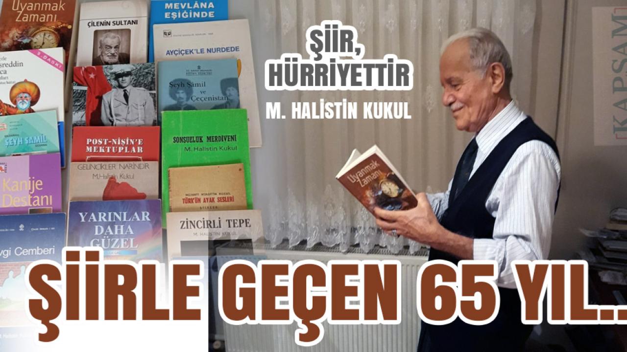 Şiir Hürriyettir: M. Halistin Kukul ile 65 Yıllık Bir Yolculuk