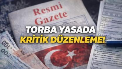 Torba Yasada Kritik Adım: 7573 Sayılı Kanun Yürürlüğe Girdi