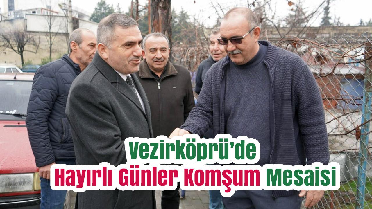 Vezirköprü’de ‘Hayırlı Günler Komşum’ Ziyaretleri Sürdü