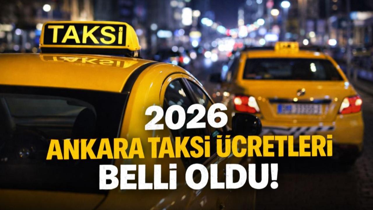 2026 Ankara Taksi Ücretleri Ne Kadar?
