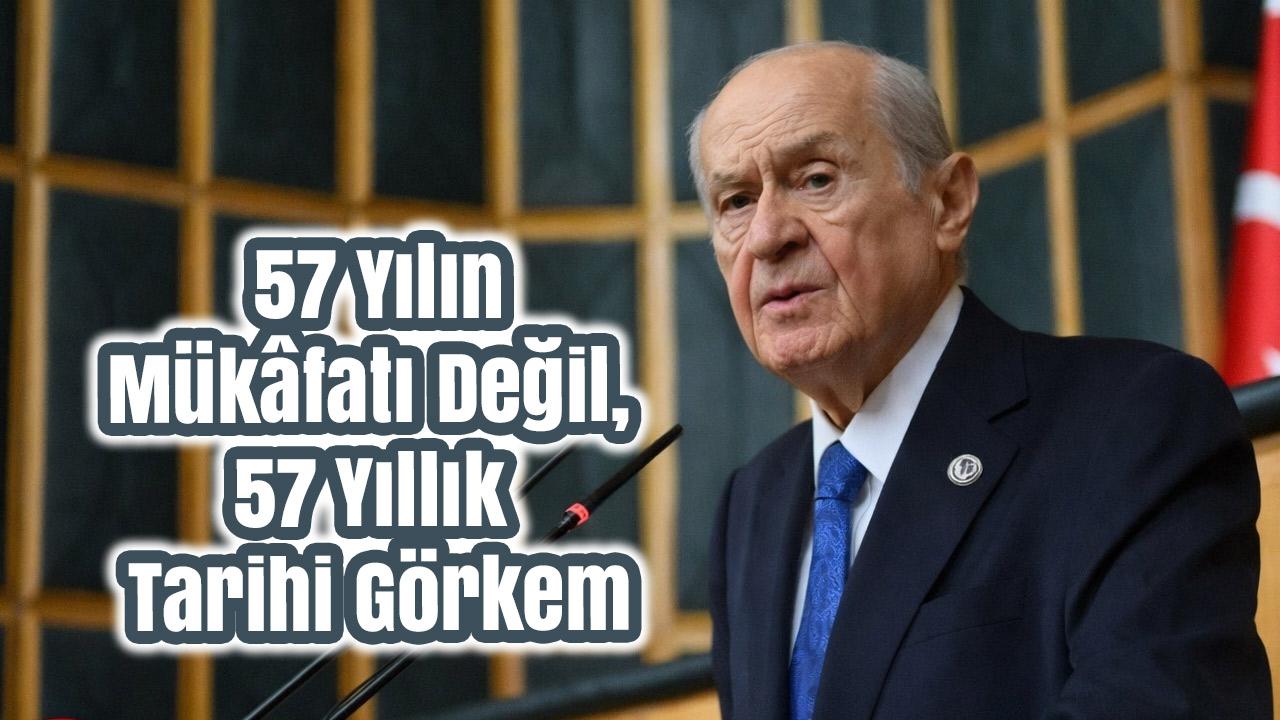 Bahçeli: 57 Yıldır Aynı İnançla Yürüyoruz, Güvence MHP ve Cumhur İttifakı’dır