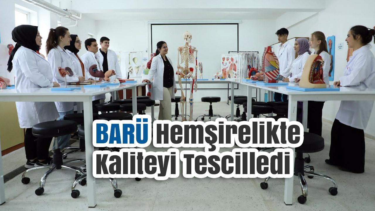 BARÜ Hemşirelikte Kaliteyi Tescilledi: 5 Yıllık Tam Akreditasyon