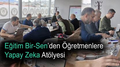 Eğitim Bir-Sen’den Öğretmenlere Yapay Zeka Atölyesi