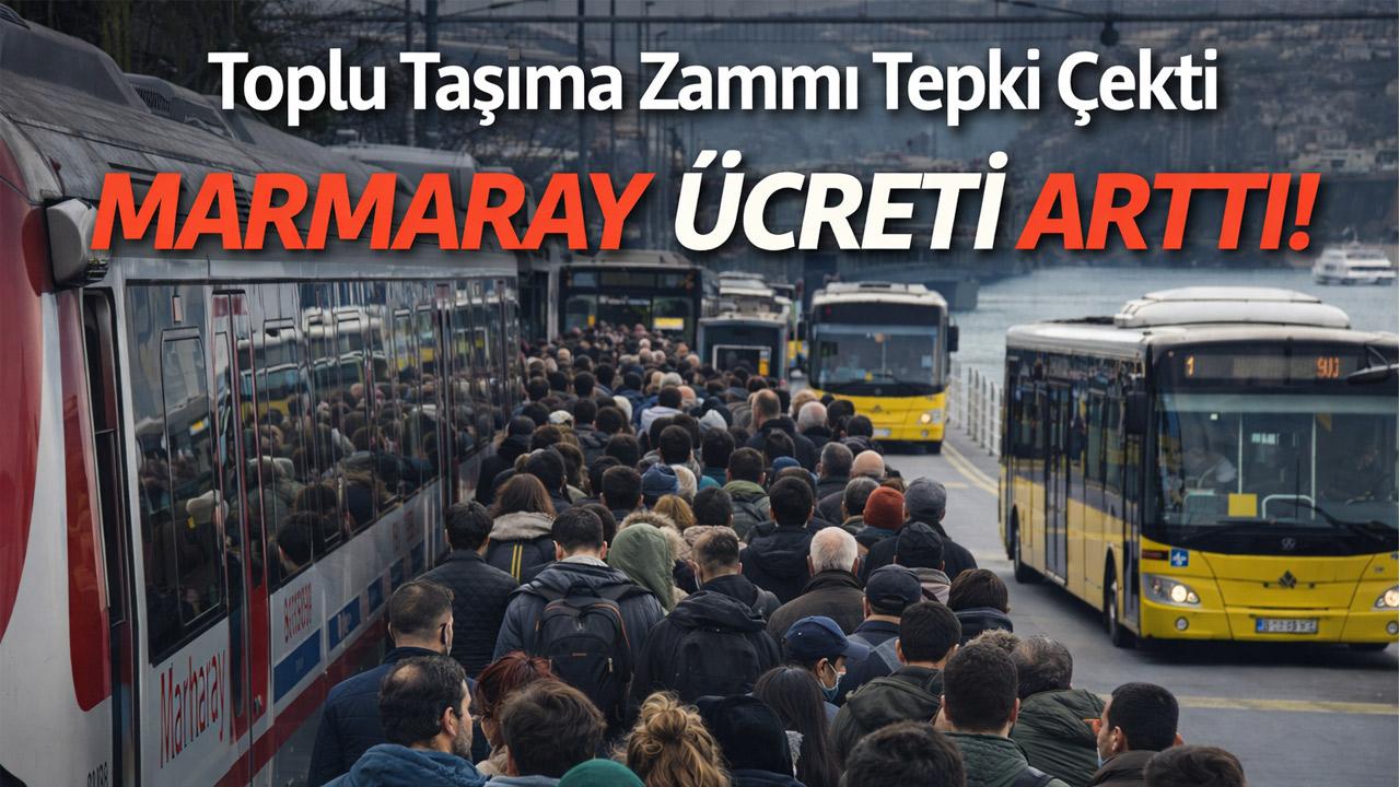 İstanbul’da Toplu Taşıma Zammı Tepki Çekti: %20 Artış, Marmaray’da Daha Yüksek
