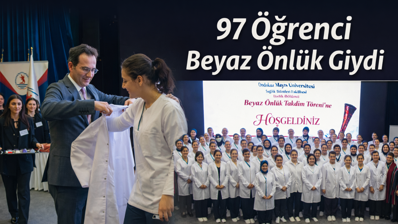 OMÜ’de Ebelik Öğrencileri Mesleğe İlk Adımını Attı