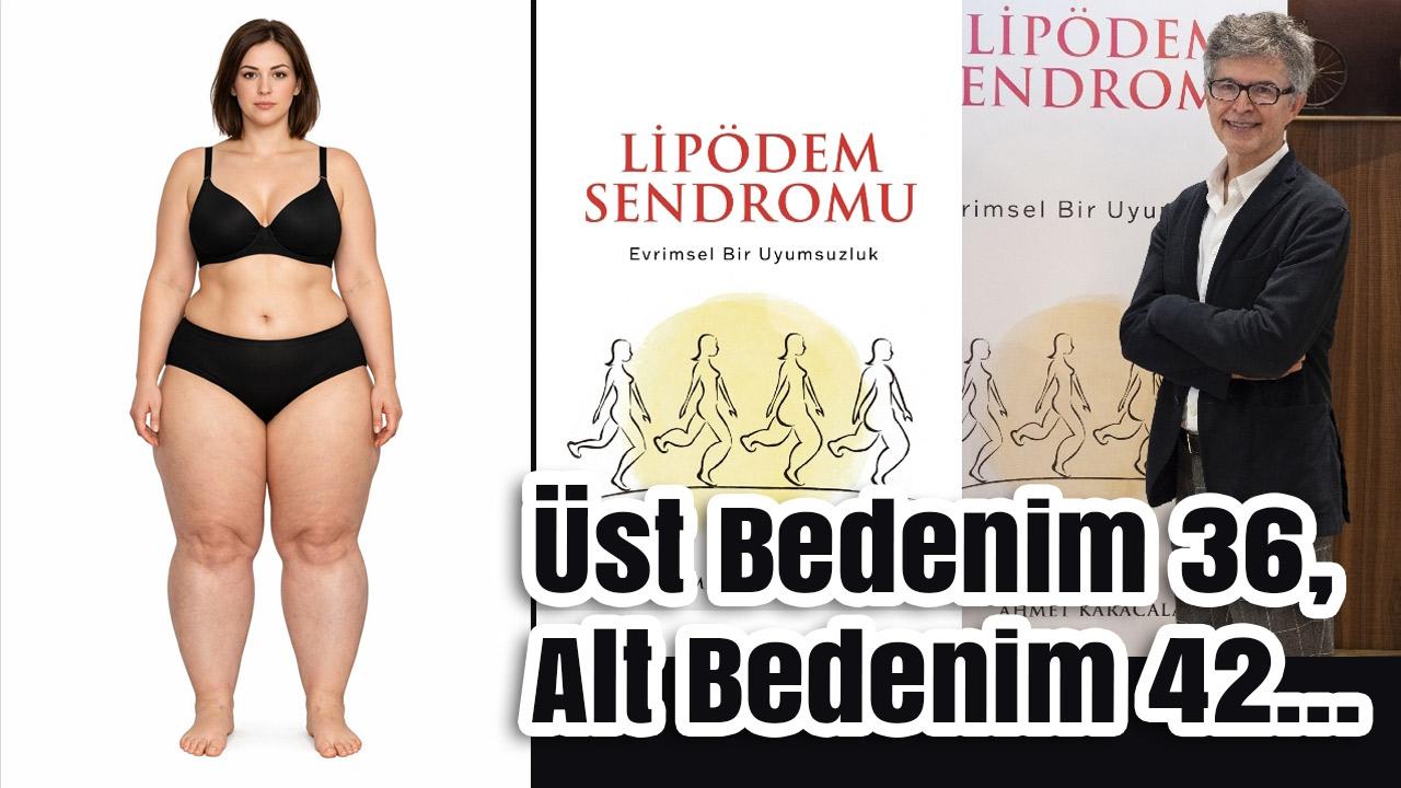 Prof. Dr. Ahmet Karacalar Lipödem Gerçeğini Anlattı