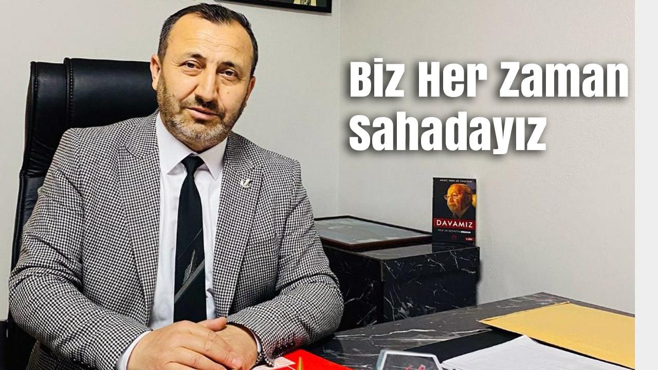 Sadettin Baskın: Biz Her Zaman Sahadayız