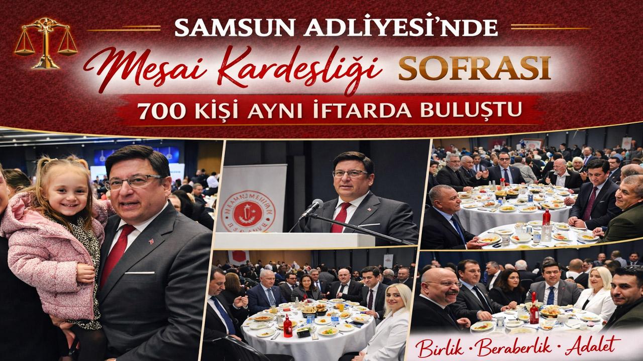 Samsun Adliyesi’nde Mesai Kardeşliği Sofrası: 700 Kişi Aynı İftarda