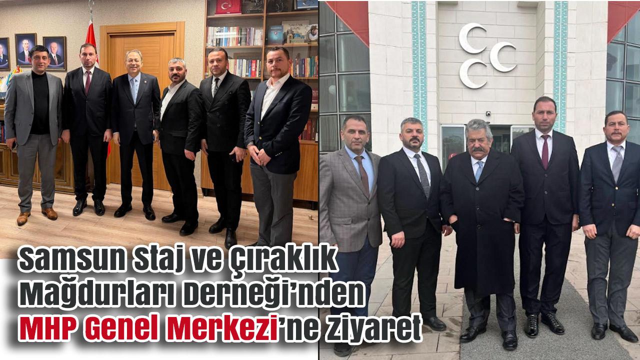 Samsun Staj ve Çıraklık Mağdurları Derneği’nden MHP Genel Merkezi’ne Ziyaret