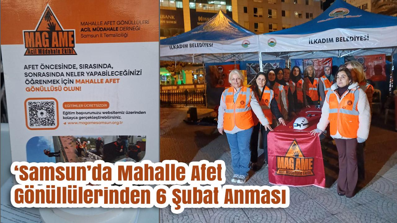 Samsun’da Mahalle Afet Gönüllülerinden 6 Şubat Anması