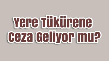‘Yere Tükürene Ceza Geliyor mu?’ Uzmanlar ve Vatandaş Aynı Noktada Buluştu