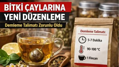 Bitki Çaylarına Yeni Düzenleme: Talimat Zorunlu Oldu