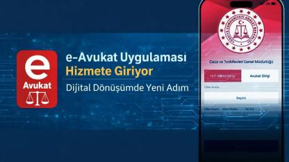 e-Avukat Uygulaması Hizmete Giriyor: Dijital Dönüşümde Yeni Adım