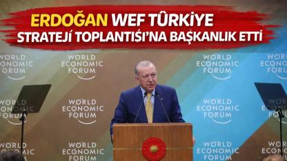 Erdoğan WEF Türkiye Strateji Toplantısı’na başkanlık etti