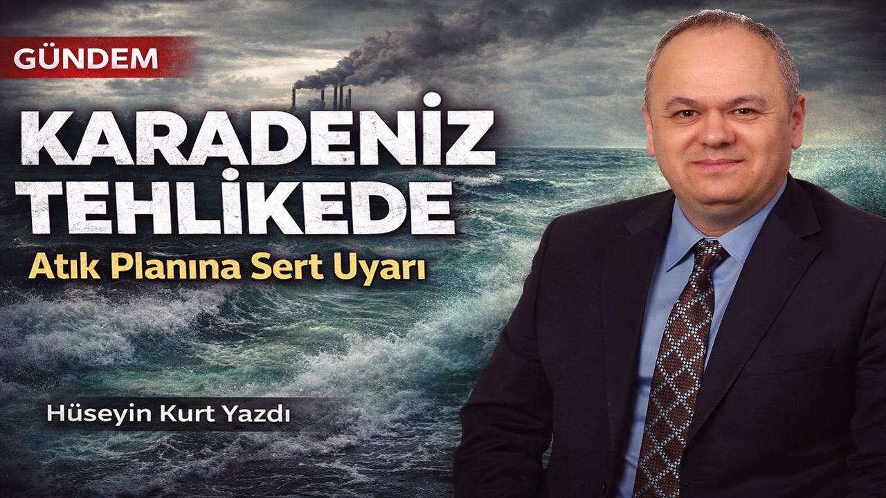 Karadeniz İçin Kritik Uyarı: Atık Bertarafı Tartışması Gündemde