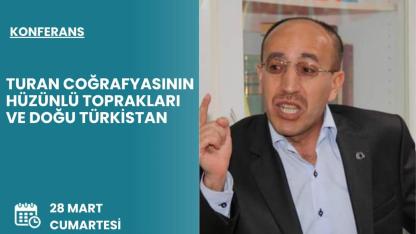 Samsun’da “Doğu Türkistan” Konulu Konferans Düzenlenecek