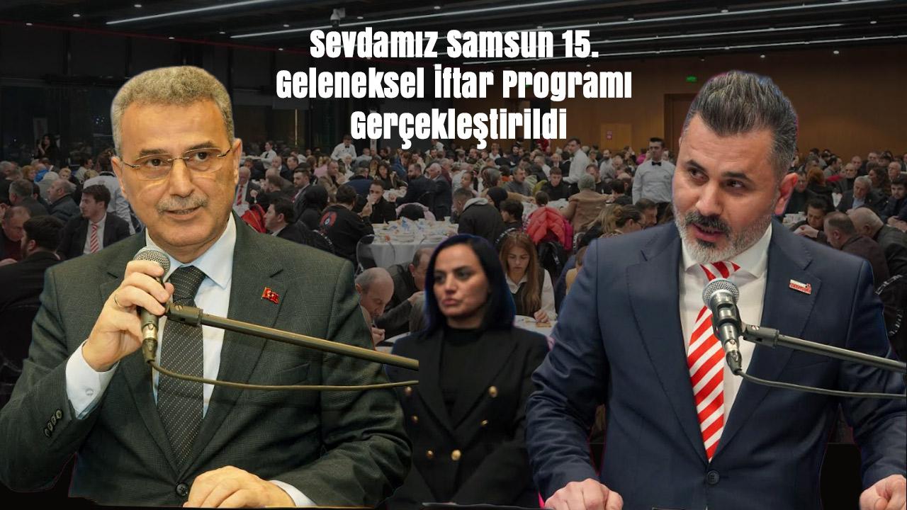 Sevdamız Samsun 15. Geleneksel İftar Programı Yoğun Katılımla Gerçekleştirildi