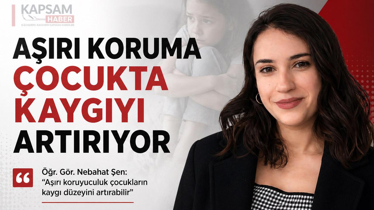 Aşırı koruma çocukta kaygıyı artırıyor
