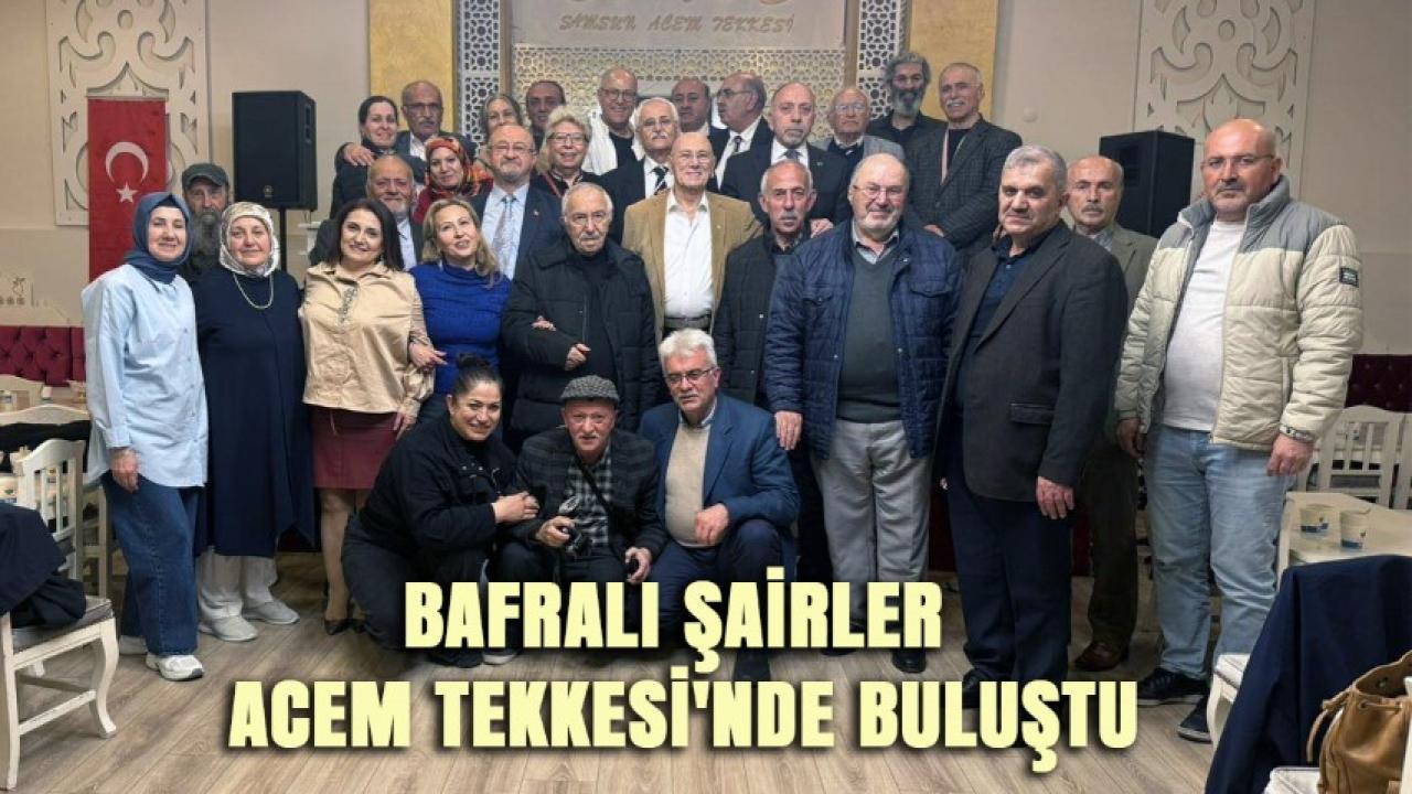 Bafralı Şairler Acem Tekkesi’nde Buluştu: Şiir ve Müzik Dolu Gece