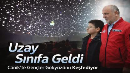 Canik’te Gençler Uzayla Tanışıyor: Okullara Planetaryum Kuruldu
