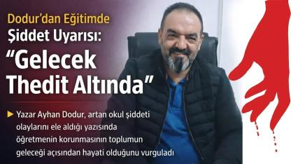Dodur’dan Eğitimde Şiddet Uyarısı: “Gelecek Tehdit Altında”