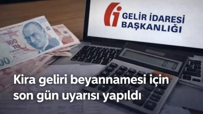 Kira geliri beyannamesi için son gün uyarısı yapıldı