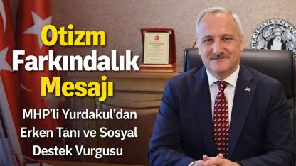 MHP’li Yurdakul’dan Otizm Farkındalık Günü Mesajı
