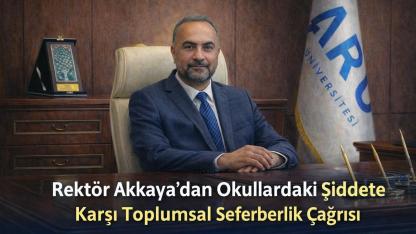 Rektör Akkaya’dan Okullardaki Şiddete Karşı Toplumsal Seferberlik Çağrısı