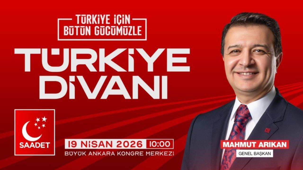 Saadet Partisi’nden “Türkiye Divanı” Hamlesi