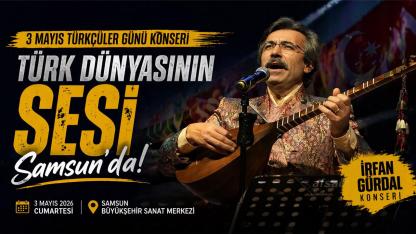 Samsun’da Türkçüler Günü’ne Özel İrfan Gürdal Konseri