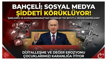Şanlıurfa ve Kahramanmaraş Olayları Sonrası Bahçeli’den Çarpıcı Açıklama
