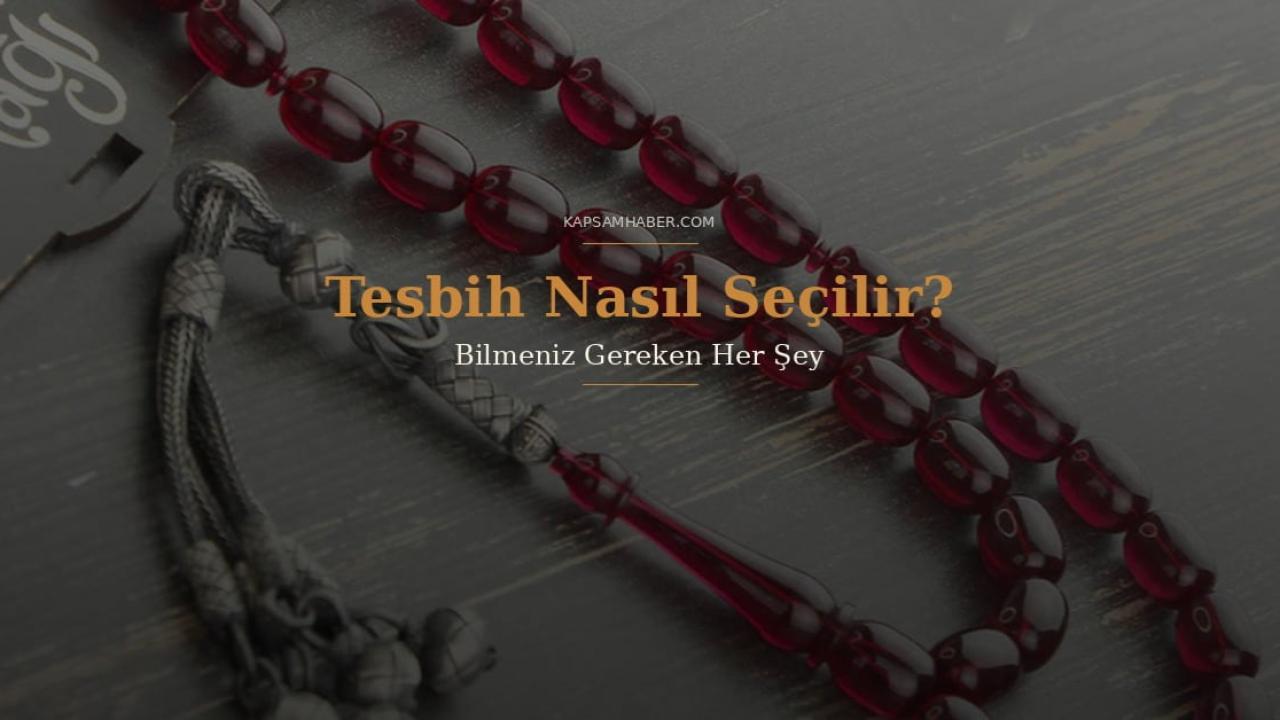 Tesbih Nasıl Seçilir?