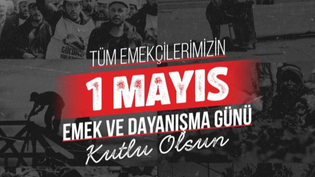 1 Mayıs mesajı: Hüseyin Baş’tan dikkat çeken çıkış