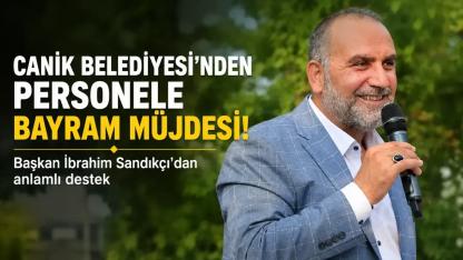 Canik Belediyesi’nden Personele Bayram Müjdesi! 5 Bin TL İkramiyeler Hesapta