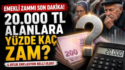 Emekliye Temmuz Zammı Netleşiyor: 20 Bin TL Maaş Kaç Liraya Çıkacak?