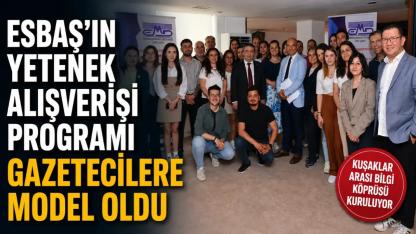 ESBAŞ Modeli Gazeteciliğe Taşındı: Yetenek Alışverişi Programı Türkiye Geneline Yayılıyor