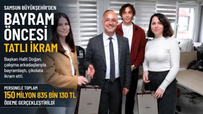 Samsun Büyükşehir’den Bayram Öncesi Dev Ödeme