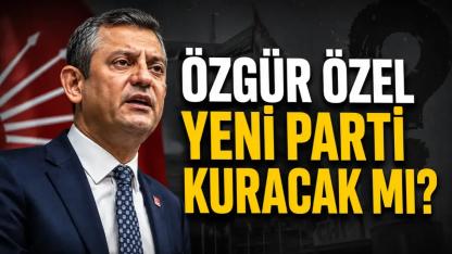 CHP'de Büyük Kırılma: Özgür Özel Yeni Parti Kurar mı?