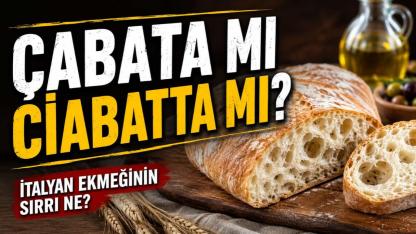 Ciabatta Nedir? İtalyanların Dünyaya Tanıttığı Ekmeğin Sırrı