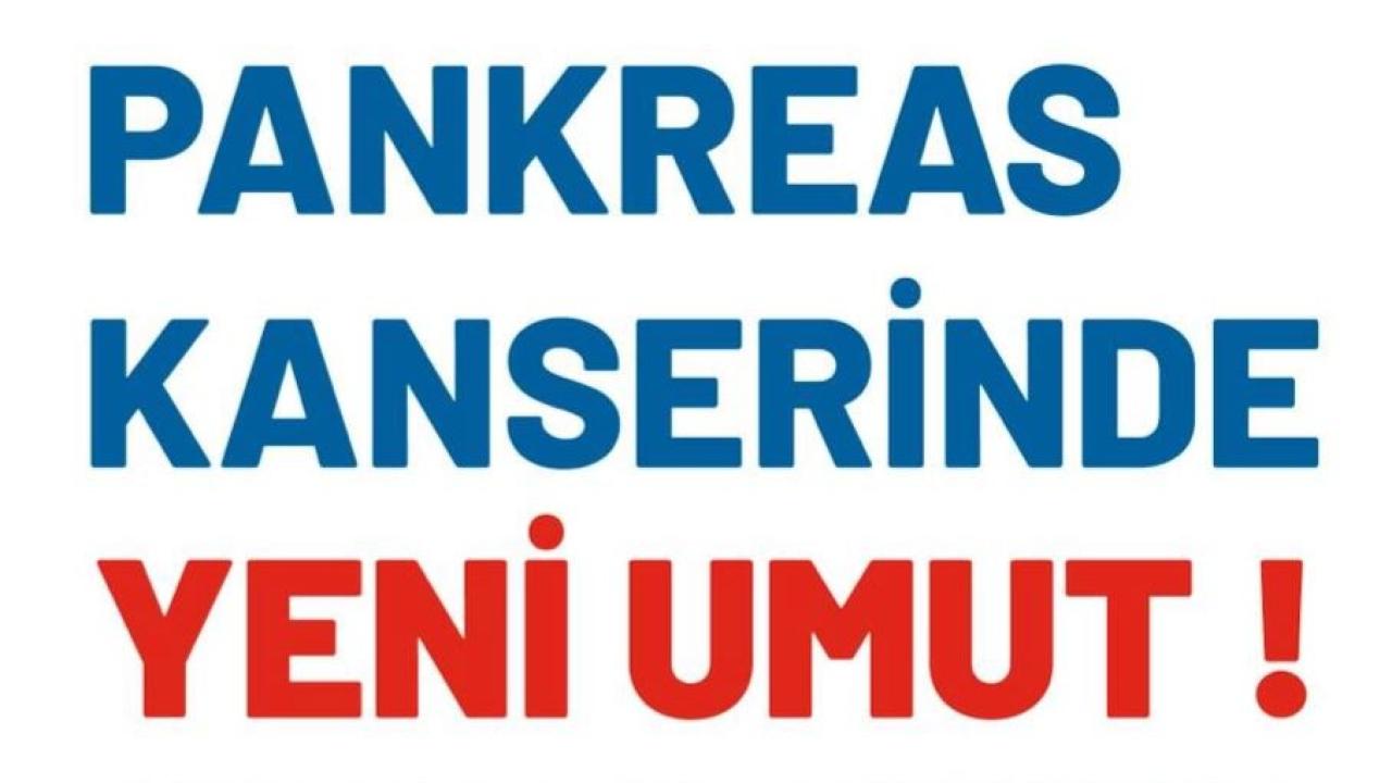 Pankreas Kanserinde Umut Veren Gelişme: Sağkalım Süresi İki Katına Çıktı