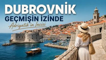 Dubrovnik Neden Bu Kadar Ünlü? Osmanlı'dan Game of Thrones'a Uzanan Şehir