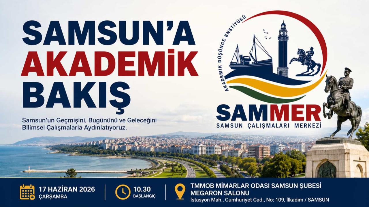 SAMMER Tanıtım Toplantısı ve Samsun Çalışmaları Paneli Düzenleniyor