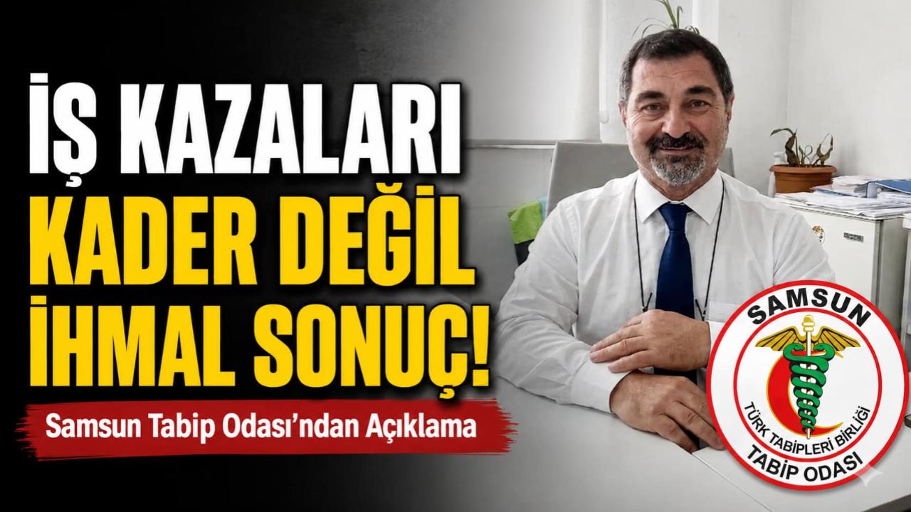 Samsun Tabip Odası'ndan Tekkeköy'deki İşçi Ölümlerine Tepki: "Bu Bir Kader Değil"