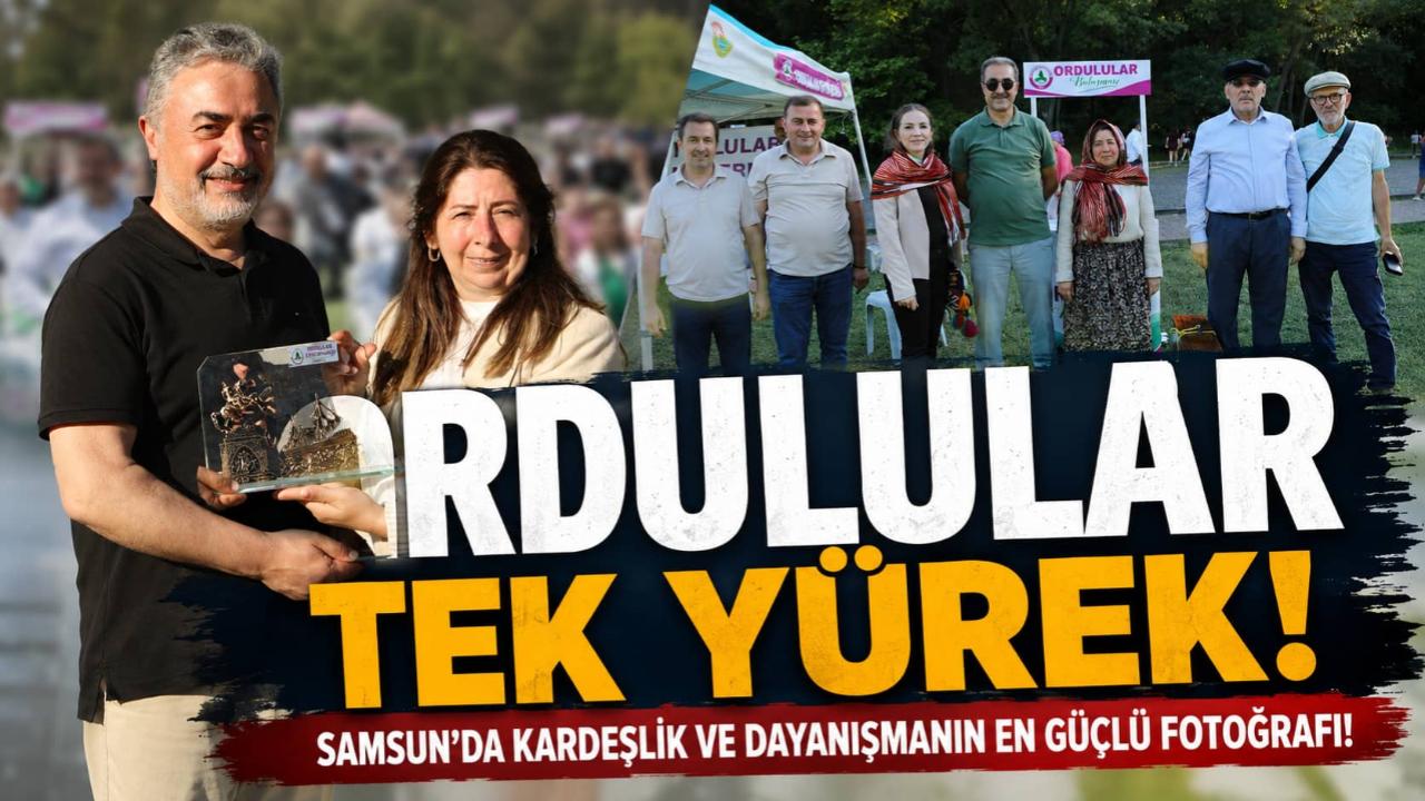 Samsun’da Ordulular Tek Yürek Oldu