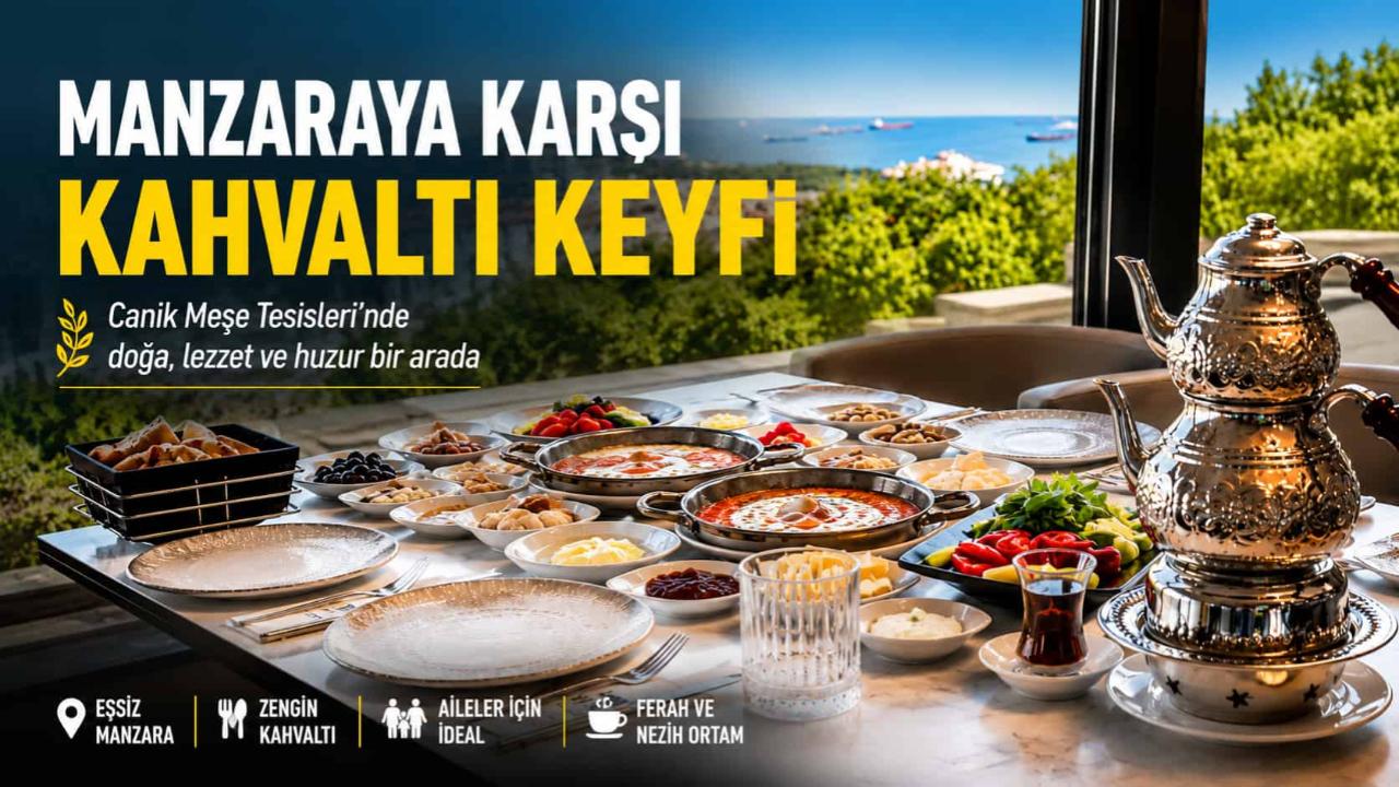 Canik Meşe Tesisleri Kahvaltı Tutkunlarının Yeni Adresi Oldu