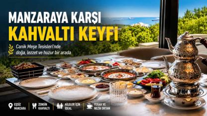 Canik Meşe Tesisleri Kahvaltı Tutkunlarının Yeni Adresi Oldu