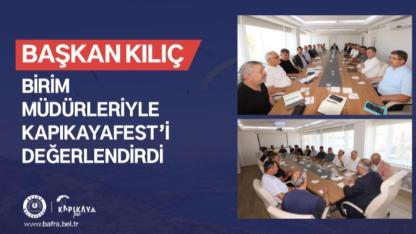 Kapıkayafest Öncesi Son Hazırlık: Başkan Kılıç Birim Müdürleriyle Toplandı