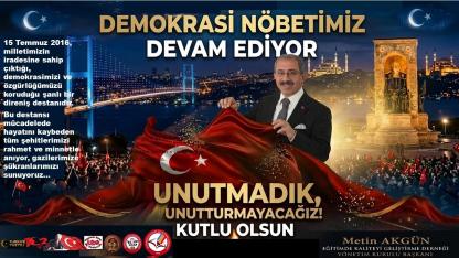 Başkan Akgün: 15 Temmuz, Milletin Yeniden Şahlandığı Gündür